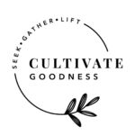 Cultivate Goodness